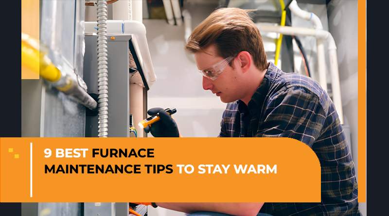 Furnace Maintenance Checklist (9 Tips to Stay Warm)